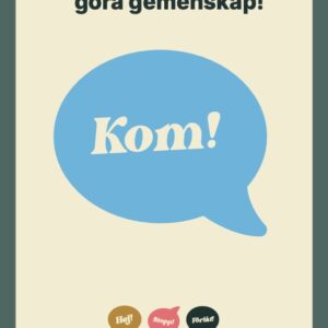 Kom!